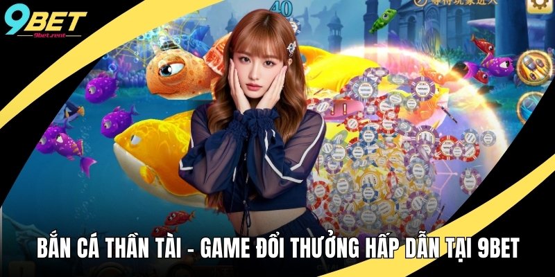 Bắn Cá Thần Tài