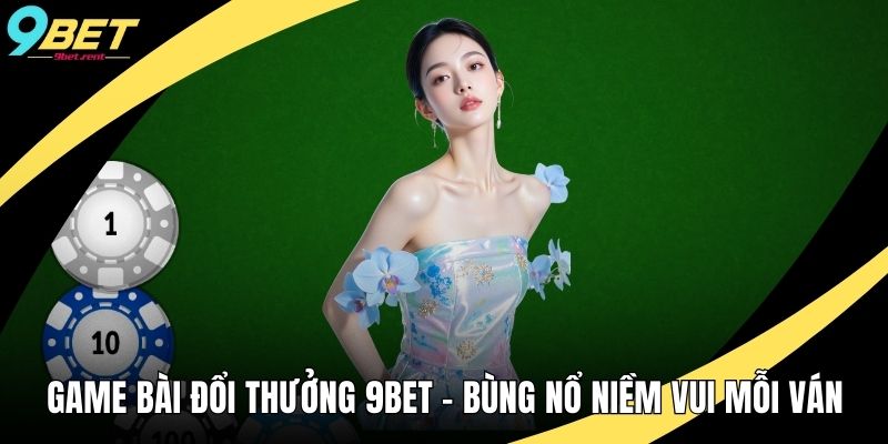 Game Bài Đổi Thưởng 9bet