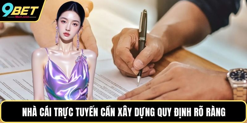 Nhà cái trực tuyến cần xây dựng quy định rõ ràng