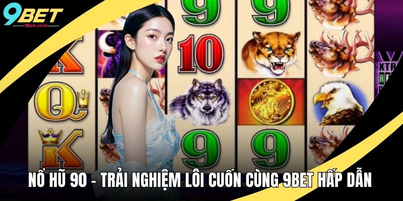 Nổ Hũ 90